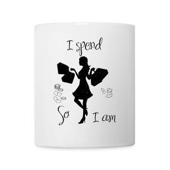 I spend so i am - Mug blanc - blanc - Devant