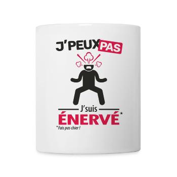 J'peux pas, j'suis énervé - Mug blanc - blanc - Devant