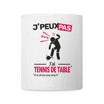 J'peux pas, j'ai tennis de table - Mug blanc - blanc - Devant