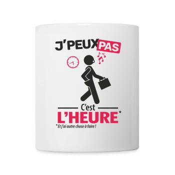 J'peux pas, c'est l'heure - Mug blanc - blanc - Devant