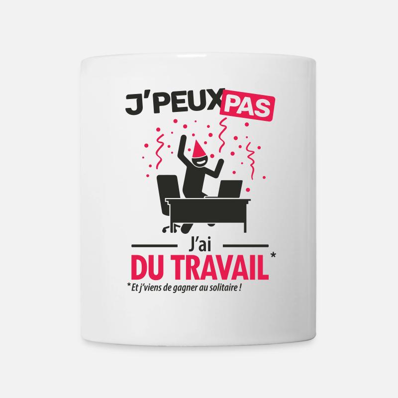 J'peux pas, j'ai du travail - Mug blanc - blanc