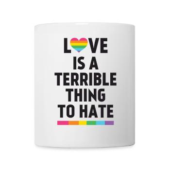 Liebe ist eine schreckliche Sache, die man hassen kann - Tasse - Weiß - Vorne