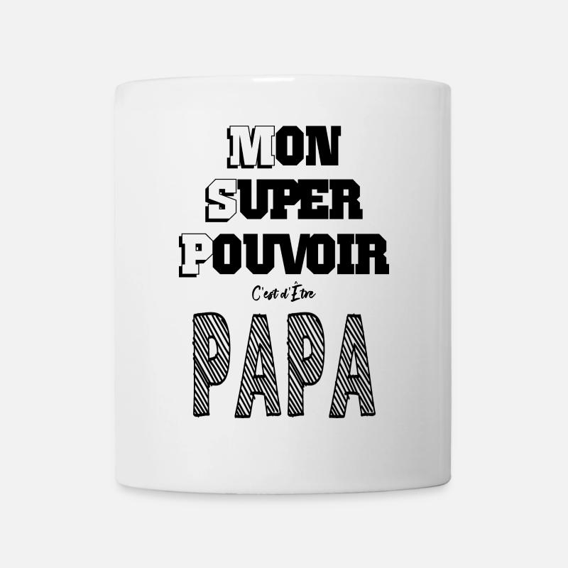 Mon Super Pouvoir Etre Papa Père - Mug blanc - blanc