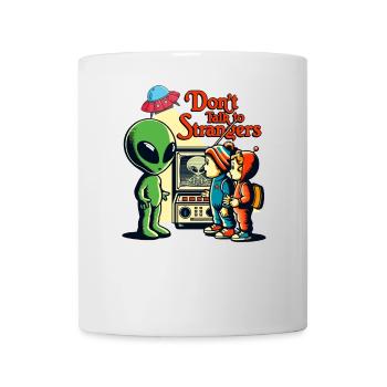 Ne parlez pas aux étrangers extraterrestres - Mug blanc - blanc - Devant