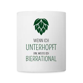Wenn ich unterhopft bin werde ich bierrrational - Tasse - Weiß - Vorne