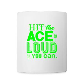 Hit the Ace as loud as you can neon Tennis Design - Tasse - Weiß - Vorne