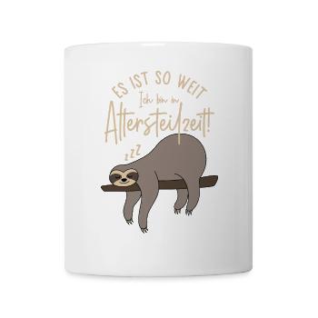 Faultier Es ist so weit Ich bin in Altersteilzeit - Tasse - Weiß - Vorne