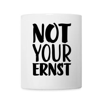 Not your ernst - Mug - white - Front