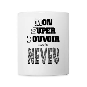 Mon Super Pouvoir Etre Neveu - Mug blanc - blanc - Devant