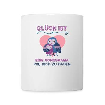 Glück ist eine Bonusmama wie Dich zu haben Mama - Tasse - Weiß - Vorne