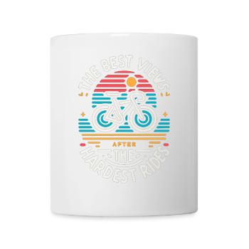 Die besten Aussichten kommen nach den anstrengends - Tasse - Weiß - Vorne
