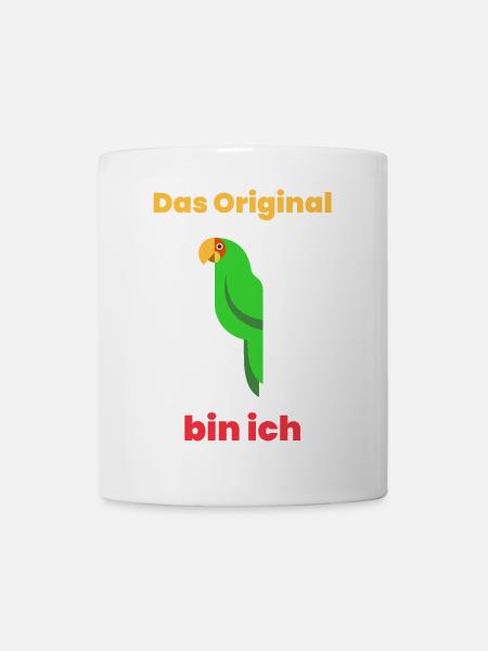 Das Original bin ich - Tasse - Weiß