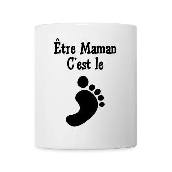 Être Maman, c'est le pied ! - Mug blanc - blanc - Devant