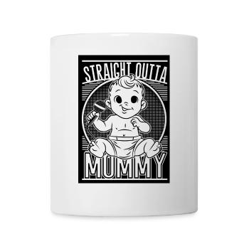 Straight Outta Mommy – Baby! - Tasse - Weiß - Vorne
