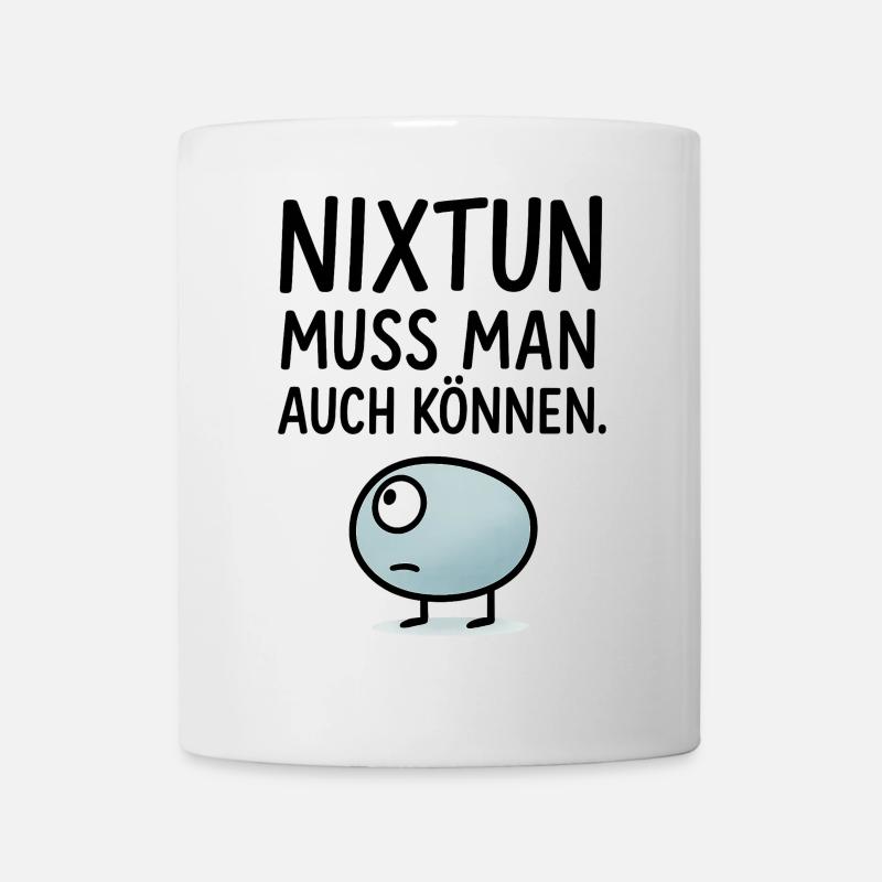 You have to be able to do nothing - Mug - white