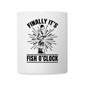 Finally It's Fish O'Clock - Tasse - Weiß - Vorne