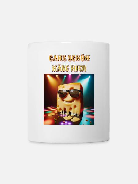 Ganz schön Käse hier - Tasse - Weiß