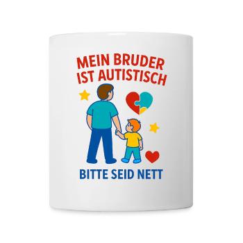 Mein Bruder ist autistisch - Autismus Geschenk - Tasse - Weiß - Vorne