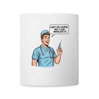 Funny Nurse Saying – Stupidity Medication - Mug - white - Front