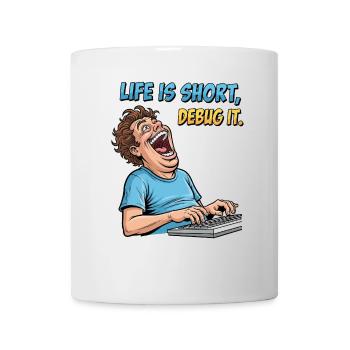 Debug Your Life: Witziges IT Programmierer Shirt - Tasse - Weiß - Vorne