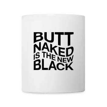 Butt naked is the new black - Mug - white - Front