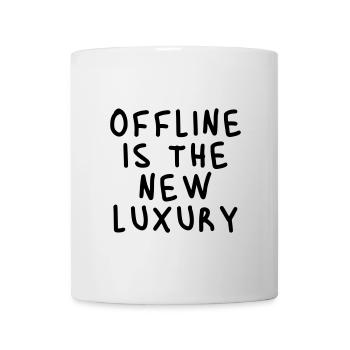 Offline is the new luxury - Tasse - Weiß - Vorne