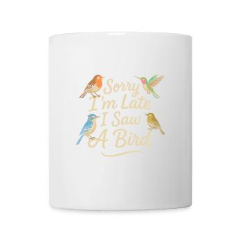 Entschuldigung, ich bin zu spät, ich habe einen - Tasse - Weiß - Vorne