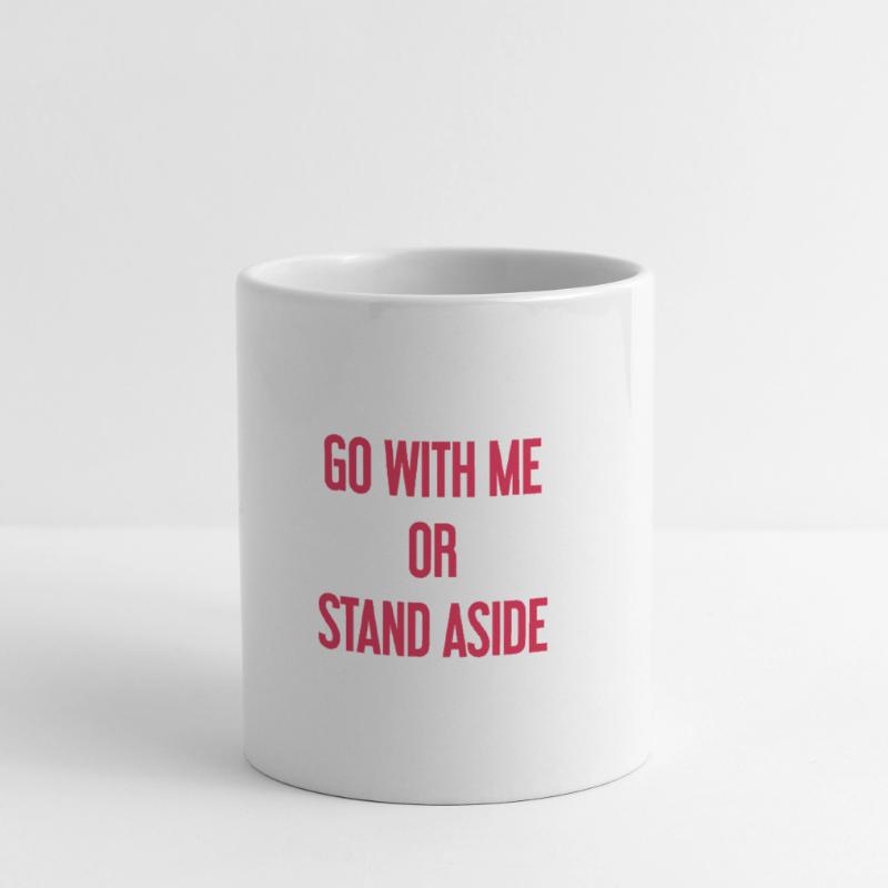 Geh mit oder beiseite Tasse
