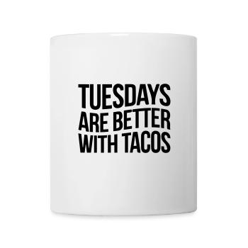 Tuesdays are better with tacos - Mug - white - Front