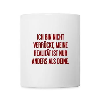 Je ne suis pas folle, ma réalité est différente - Mug blanc - blanc - Devant
