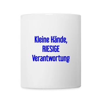 Kleine Hände, riesige Verantwortung Eltern-Spruch - Tasse - Weiß - Vorne