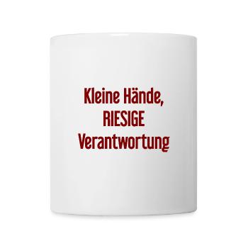 Kleine Hände, riesige Verantwortung Eltern-Spruch - Tasse - Weiß - Vorne