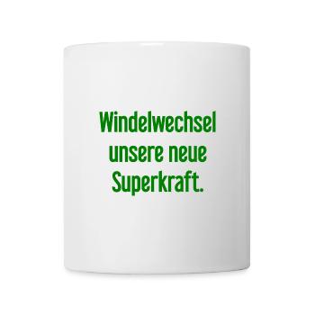 Windelwechsel – unsere neue Superkraft - Tasse - Weiß - Vorne