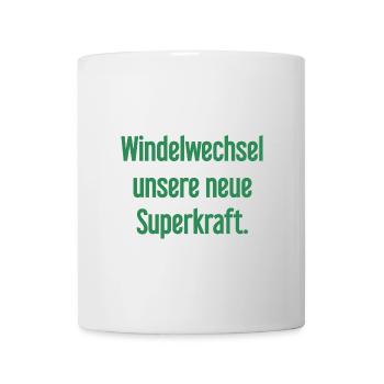 Windelwechsel – unsere neue Superkraft - Tasse - Weiß - Vorne