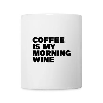 Coffee is my morning wine - Mug - white - Front