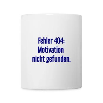 Error 404: Motivation not found - Mug - white - Front