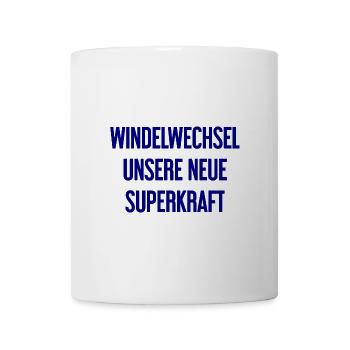 Windelwechsel – unsere neue Superkraft - Tasse - Weiß - Vorne