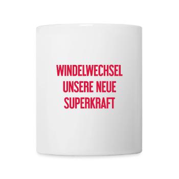 Windelwechsel – unsere neue Superkraft - Tasse - Weiß - Vorne