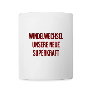 Windelwechsel – unsere neue Superkraft - Tasse - Weiß - Vorne