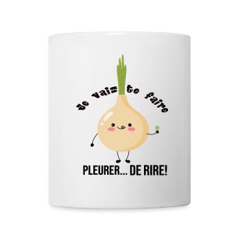 Je vais te faire pleurer... de rire! - Mug blanc - blanc - Devant