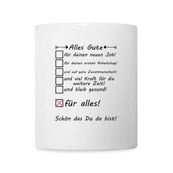 Alles Gute für deinen ersten Arbeitstag Kollege - Tasse - Weiß - Vorne