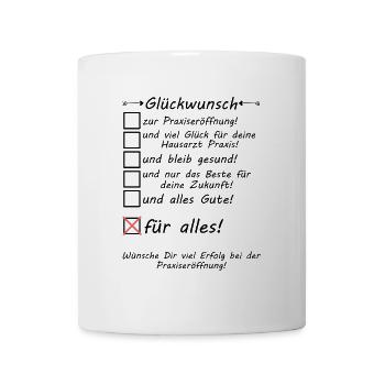Praxiseröffnung neue Hausarzt Praxis Glückwunsch - Tasse - Weiß - Vorne