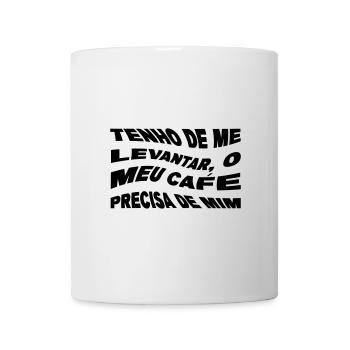 Tenho de me levantar, o meu café precisa de mim - Mug blanc - blanc - Devant