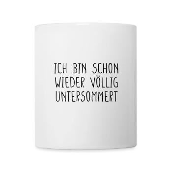 Ich bin schon wieder völlig untersommert. - Tasse - Weiß - Vorne