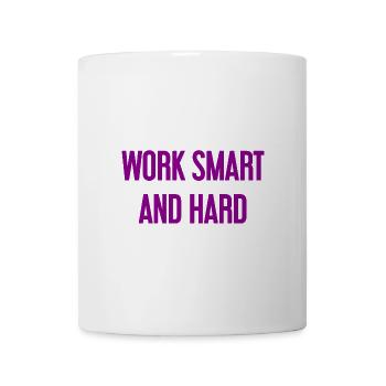 Work Smart and Hard – Erfolgs-Motto für Macher - Tasse - Weiß - Vorne