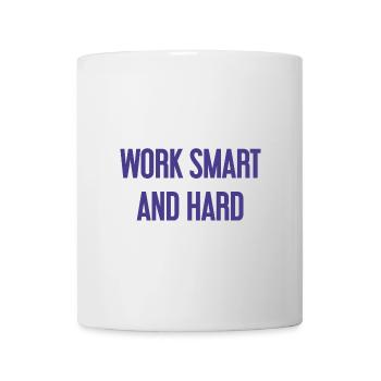 Work Smart and Hard – Success motto for doers - Mug - white - Front