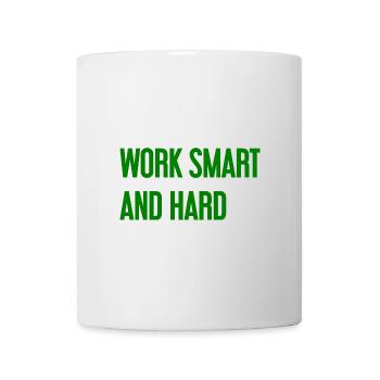 Work Smart and Hard – Success motto for doers - Mug - white - Front