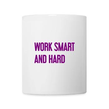Work Smart and Hard – Success motto for doers - Mug - white - Front