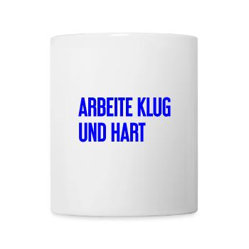 Work Smart And Hard – Success Motto For Doers - Mug - white - Front