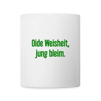 Oide Weisheit, jung bleim – dicton bavarois - Mug blanc - blanc - Devant